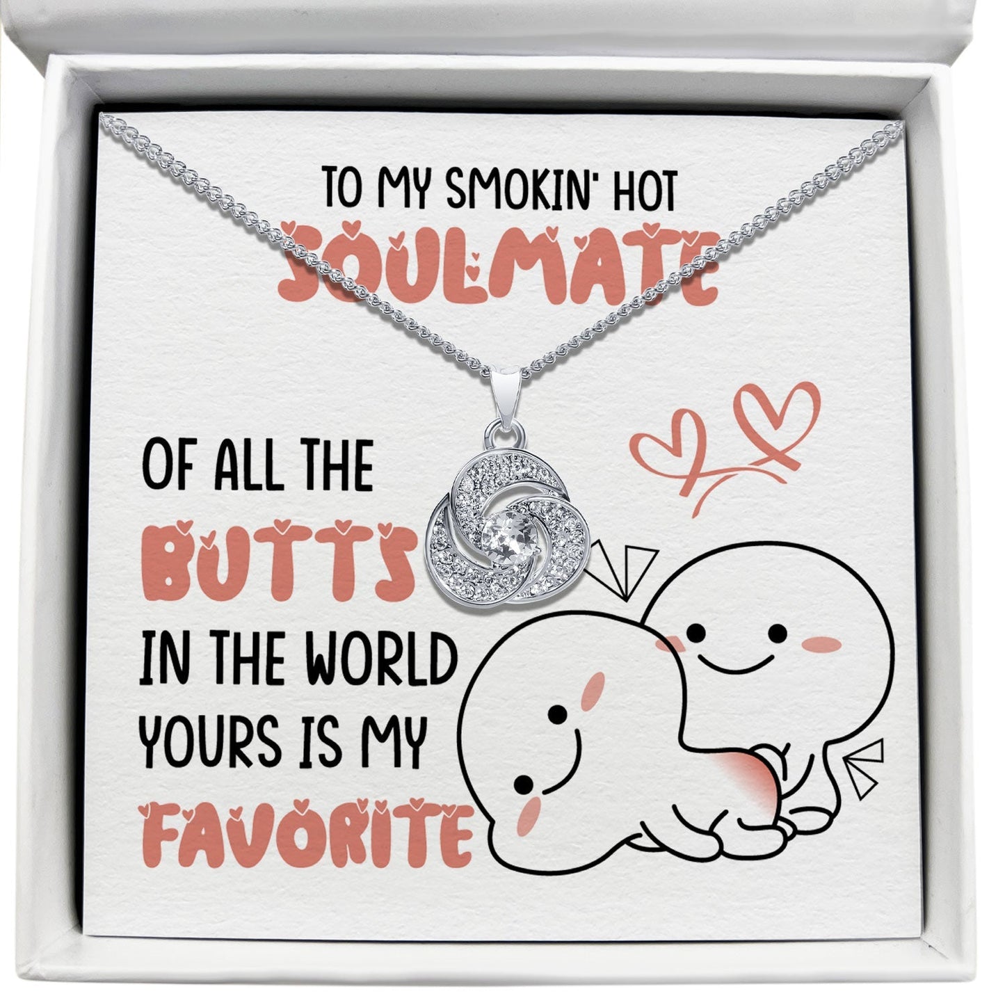 To My Smokin Hot Soulmate - Yours Butts Is My Favourite - Tryndi Love Knot Necklace Elsy Style Necklaces